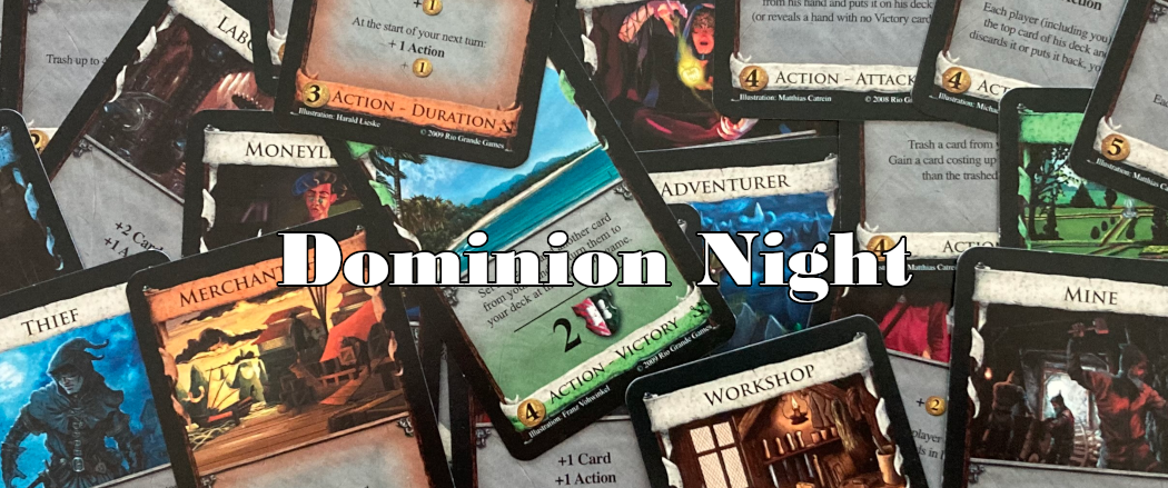 Picture of a mass of Dominion cards in a scatter pile with title "Dominion Night"