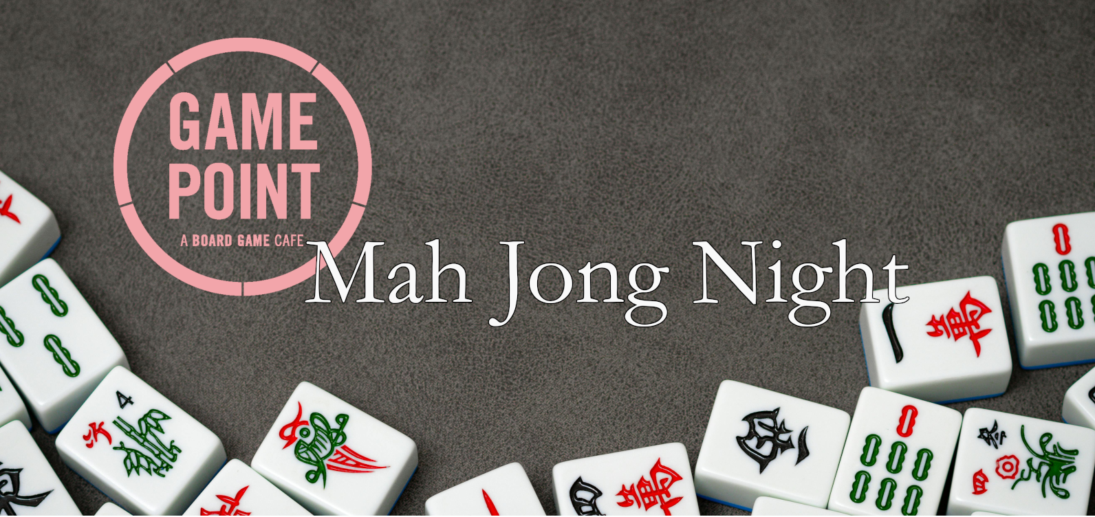 some Mah Jong tiles with Game Point logo and words Mah Jong Night