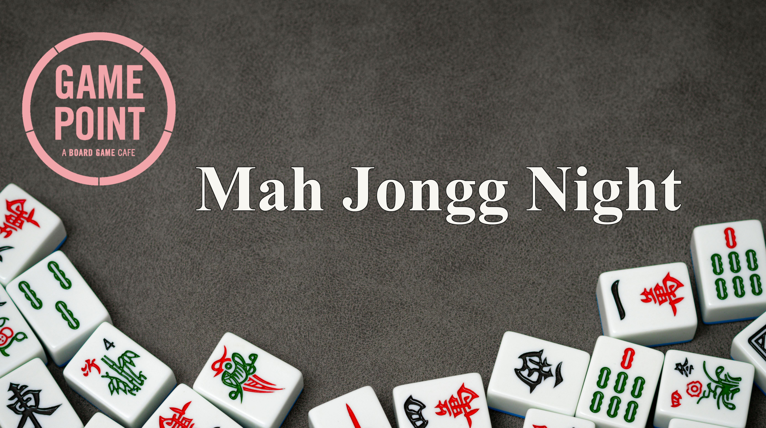 mah jongg tiles with the Game Point Cafe logo and description Mah Jongg Night